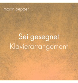 Martin und jennifer pepper sei gesegnet noten